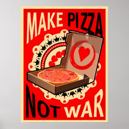 Fazer Pizza, Não Guerra, Poster