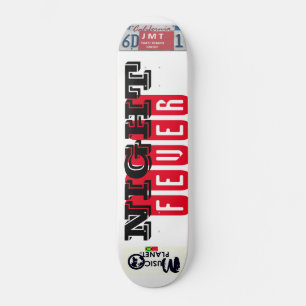 FEBRE NOTURNA Skateboard