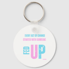 Fed Up and Fired Up Chaveiro - Trans Pride Edition