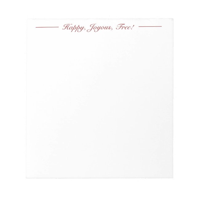 Feliz, Alegre, Livre! Bloco de notas (Frente)