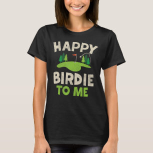 Feliz Aniversário de Golfe Camisa Feliz Birdie Gol
