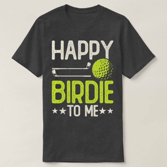 Feliz Birdie Para Mim, Camisa Para Homens (Frente do Design)
