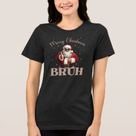 Feliz Natal BRUH design T-Shirt Engraçado