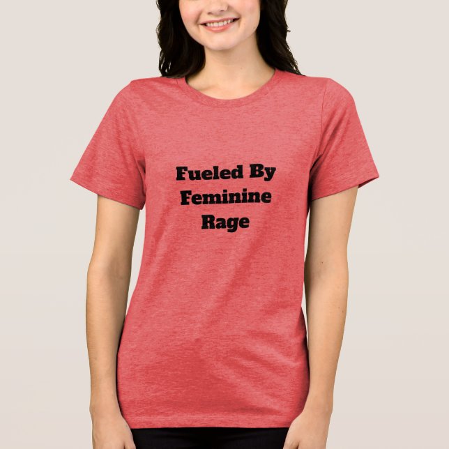 Feminine Rage T-Shirt (Frente)