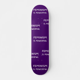 Feminismo é poderoso - skate