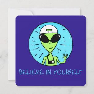Festividades Acredite Em Si Mesmo Cartão de Boas Vindas Alien B