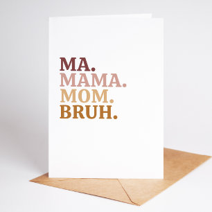 Festividades Cartão de Dia de as mães Engraçado e Trendy Bruh