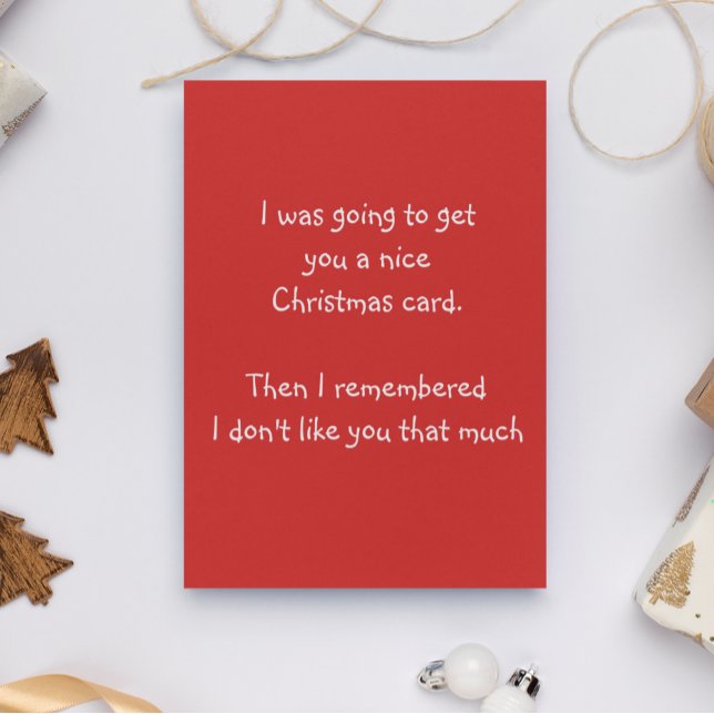 Festividades Cartão de Natal Engraçado Eu não gosto de você (Criador carregado)
