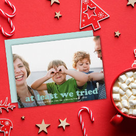 Festividades Engraçado, Pelo Menos Tivemos Cartão com fotos De 