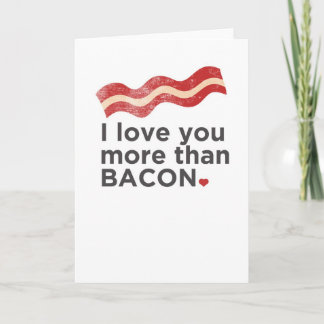 Festividades Eu Te Amo Mais Do Que Cartão De Bacon
