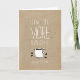 Festividades Eu te amo mais do que cartão de Namorados de café