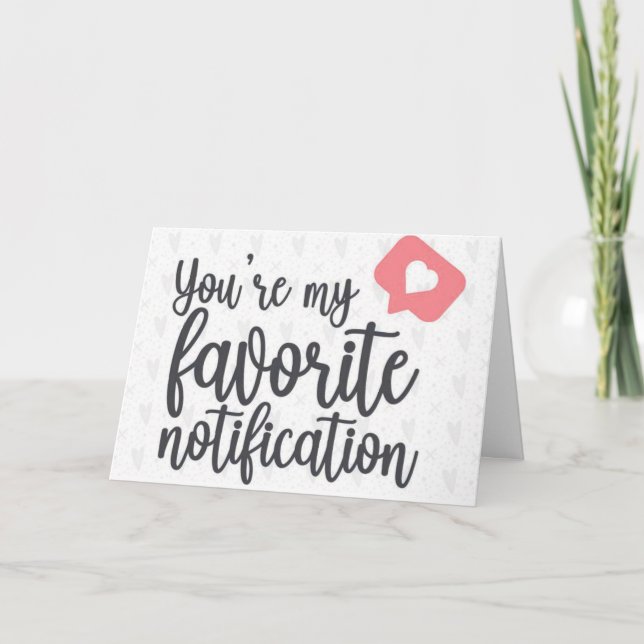 FESTIVIDADES **VOCÊ É MINHA NOTIFICAÇÃO FAVORITA** CARTÃO DE AM (Frente)