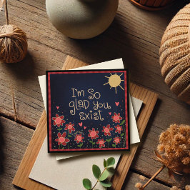 Fico feliz que já tenha pensado muito bem em você