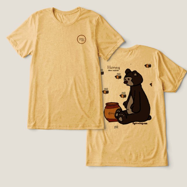 figdewdrop Camisa Tri-Blend Honey Dew Nuthin (Design Frente e Verso)