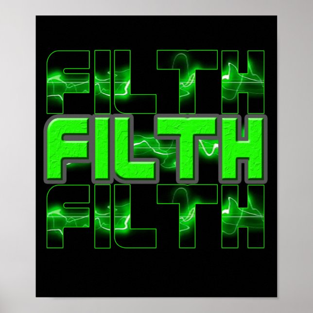 FILTH dubstep Eletro Industrial Punk DnB poster (Frente)