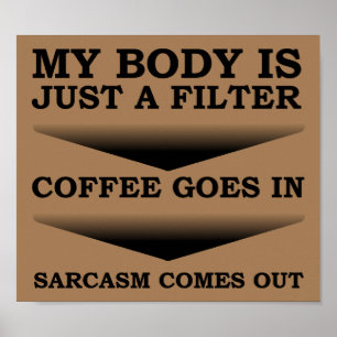 Filtro de Sarcasmo de Café Poster Divertido