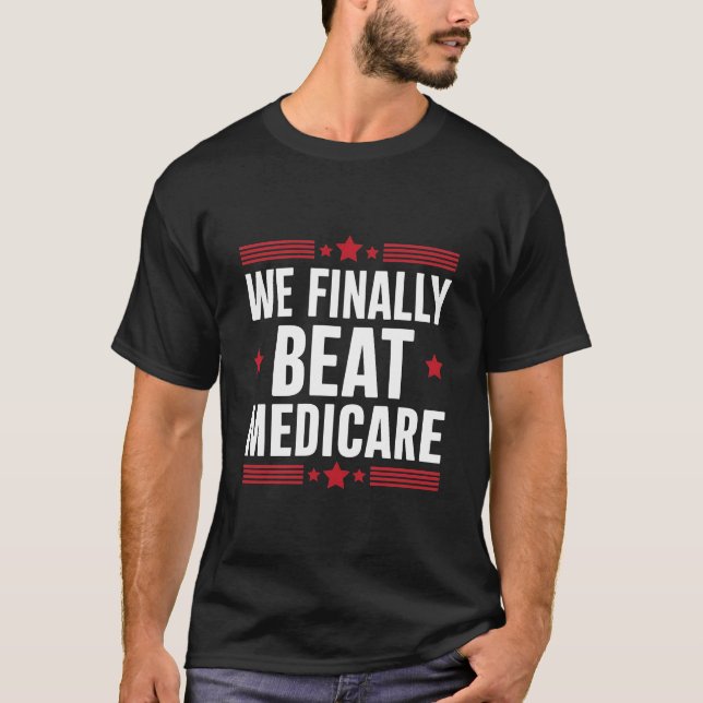 Finalmente, Batemos Na Camiseta Medicare (Frente)