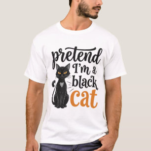 Fingir que sou um gato preto de Halloween Camiseta
