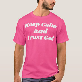 Fique Calmo E Confie Em Deus Camisa Religiosa