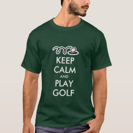 Fique calmo e jogue camiseta de golfe