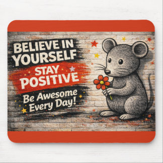 Fique Incrível Todos os Dias Mousepad