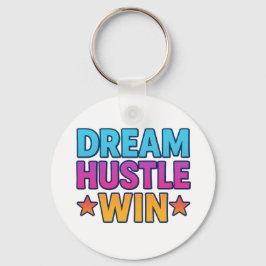 Fique inspirado: Dream Hustle Win Chaveiro Gift