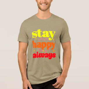 Fique sempre feliz - Tipografia motivacional