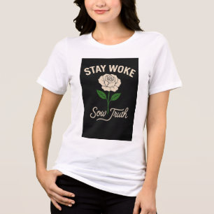 Fique Woke. Sow Truth.