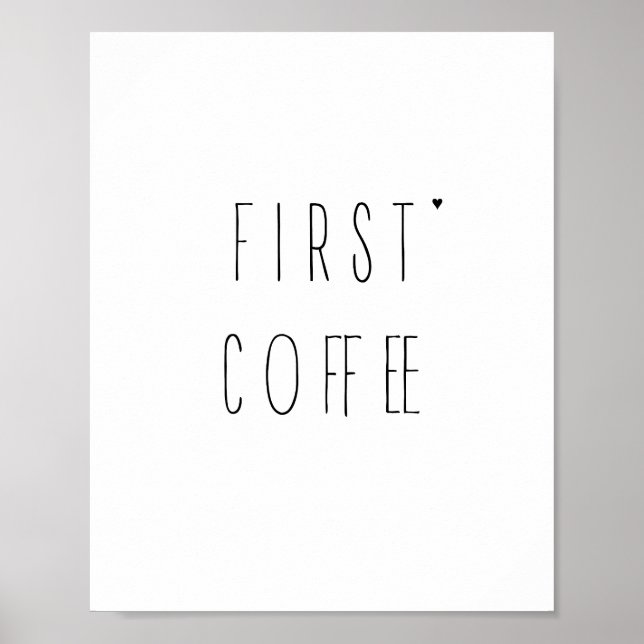 First coffee - minimalistic typography poster (Frente)