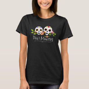 Floral Sugar Skulls Dia de Muertos Camiseta