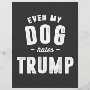 Flyer Até Meu Cachorro Odeia Trump Anti Humor