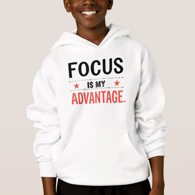 Focus Is My Advantage Kids Hoodie (Frente)