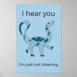 Foghorn Dino "I Hear You" Funny Poster