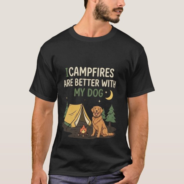 Fogueiras São Melhores Com Meu Cachorro Camiseta D (Frente)