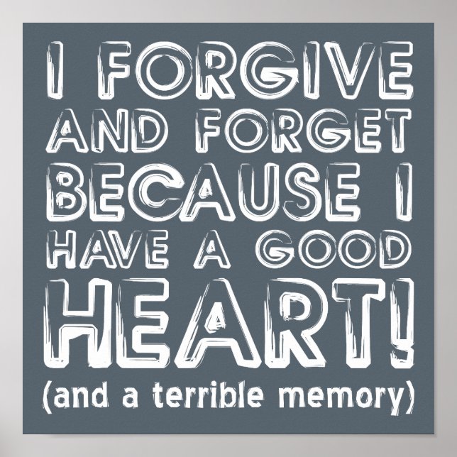 Forgive and Forget Funny Poster Sign (Frente)