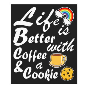 Foto A Vida É Melhor Com Café E Cookie
