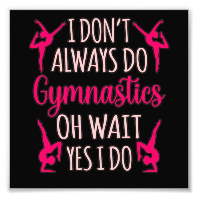Foto Always Do Gymnastics Gymnast Gymnastic Sports Love (Frente)
