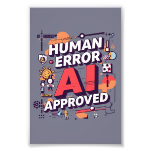 Foto Arte Digital “Erro Humano, Aprovado pela IA” em Ne