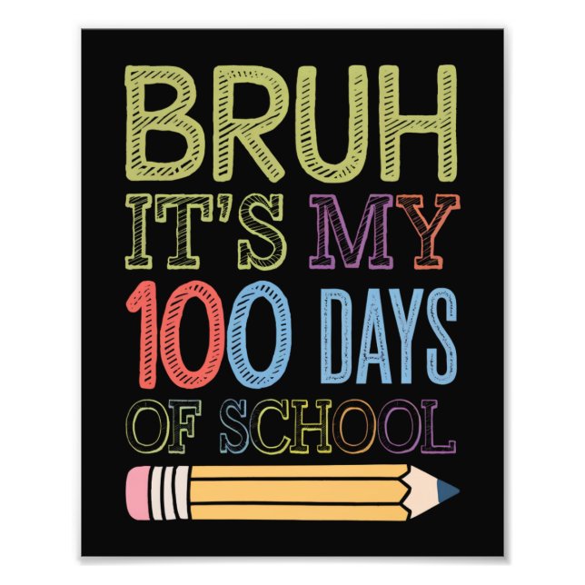 Foto Bruh São Meus 100 Dias De Ensino Engraçados 100 Di (Frente)