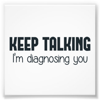 Foto Continua a falar que estou a diagnosticar-te