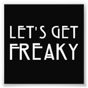 Foto Deixe-nos obter Freaky