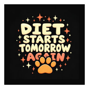 Foto Diet inicia amanhã - Impressão de Paw Retrorbolada