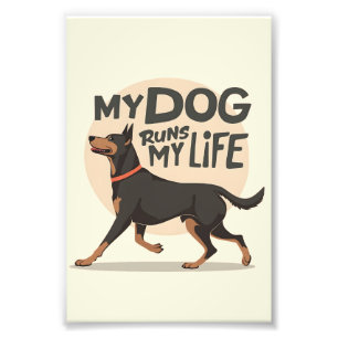 Foto Doberman "Meu Cachorro Dirige Minha Vida" Arte Esp