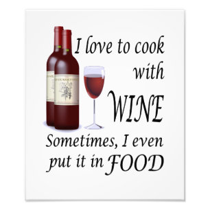 Foto Eu Adoro Cozinhar Com Vinho - Mesmo Na Comida