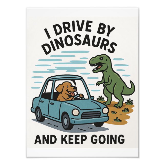 Foto Eu Dirigo Por Dinossauros E Continuo Indo (Frente)