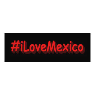 Foto "#iLoveMexico" Design bonito. Compre agora