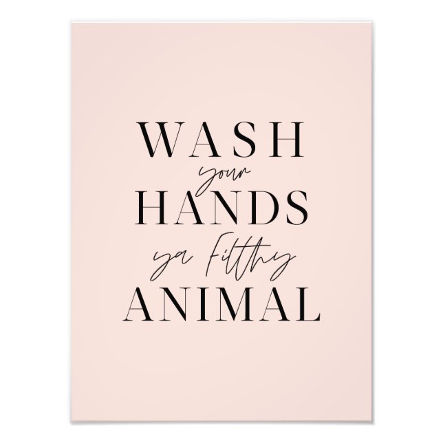 Foto Lave as mãos, seu animal sujo. (Frente)