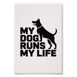 Foto My Dog Runs My Life Minimal Dog Quote Art
