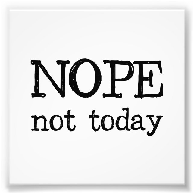 Foto Não Hoje (Frente)