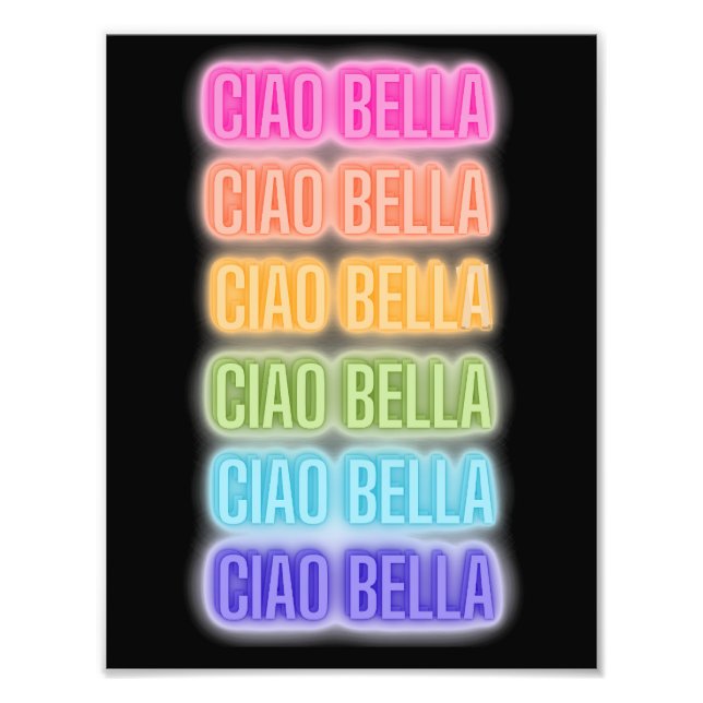 Foto Neon Sign Style Ciao Bella Repetindo o Impressão A (Frente)